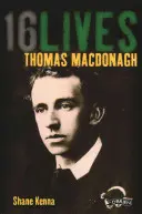 Thomas MacDonagh: 16životů - Thomas MacDonagh: 16lives