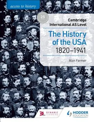 Access to History for Cambridge International as Level: Dějiny USA 1820-1941 - Access to History for Cambridge International as Level: The History of the USA 1820-1941