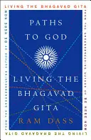 Cesty k Bohu: Žít podle Bhagavadgíty - Paths to God: Living the Bhagavad Gita
