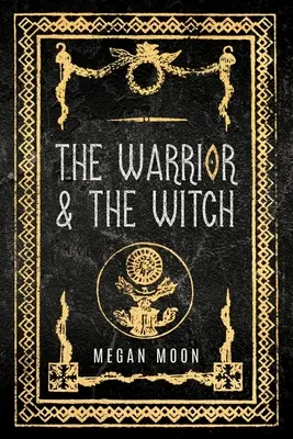Bojovník a čarodějnice - The Warrior & The Witch