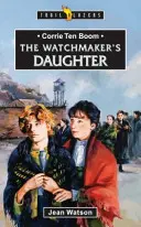 Corrie Ten Boom: Hodinářova dcera - Corrie Ten Boom: The Watchmaker's Daughter