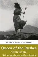 Královna spěchu - Příběh velšského obrození - Queen Of The Rushes - A Tale of the Welsh Revival