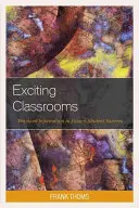 Vzrušující učebny: Praktické informace k zajištění úspěchu studentů - Exciting Classrooms: Practical Information to Ensure Student Success