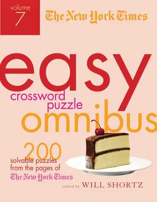 The New York Times Easy Crossword Puzzle Omnibus Volume 7: 200 řešitelných hádanek ze stránek New York Times - The New York Times Easy Crossword Puzzle Omnibus Volume 7: 200 Solvable Puzzles from the Pages of the New York Times