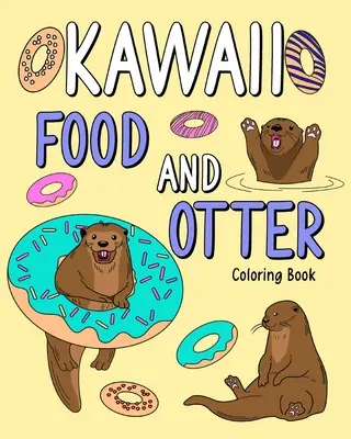 Omalovánky Kawaii Food a vydra - Kawaii Food and Otter Coloring Book