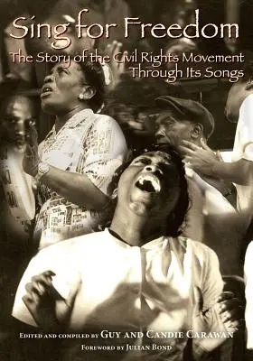 Zpívejte pro svobodu: Příběh hnutí za občanská práva prostřednictvím písní - Sing for Freedom: The Story of the Civil Rights Movement Through Its Songs