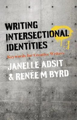 Writing Intersectional Identities: Klíčová slova pro tvůrčí spisovatele - Writing Intersectional Identities: Keywords for Creative Writers