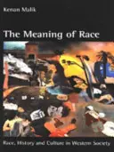 Význam rasy: Rasa, dějiny a kultura v západní společnosti - The Meaning of Race: Race, History and Culture in Western Society