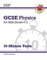 Grade 9-1 GCSE Physics: AQA 10-Minute Tests (s odpověďmi) - Grade 9-1 GCSE Physics: AQA 10-Minute Tests (with answers)