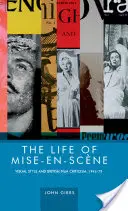 Život v mizanscéně: Vizuální styl a britská filmová kritika, 1946-78 - The life of mise-en-scne: Visual style and British film criticism, 1946-78
