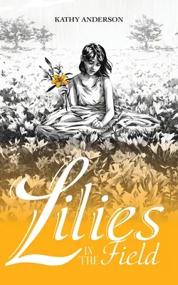 Lilie na poli - Lilies in the Field
