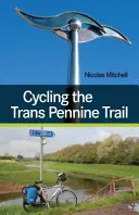 Cyklistika na Trans Penninské stezce - Cycling the Trans Pennine Trail