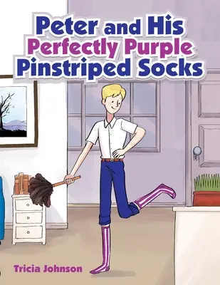 Petr a jeho dokonale fialové pruhované ponožky - Peter and His Perfectly Purple Pinstriped Socks