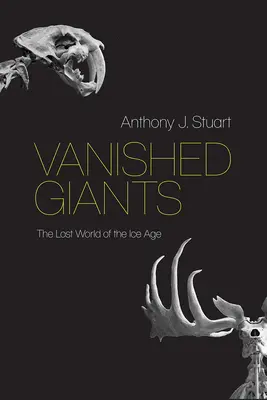 Zmizelí obři: Ztracený svět doby ledové - Vanished Giants: The Lost World of the Ice Age