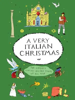 Velmi italské Vánoce: Největší italské sváteční příběhy všech dob - A Very Italian Christmas: The Greatest Italian Holiday Stories of All Time
