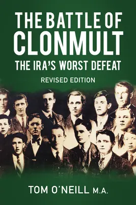 Bitva o Clonmult: Nejhorší porážka Iry - The Battle of Clonmult: The Ira's Worst Defeat