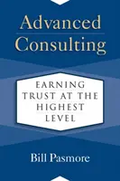 Pokročilé poradenství: Získávání důvěry na nejvyšší úrovni - Advanced Consulting: Earning Trust at the Highest Level