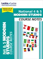 National 4/5 Modern Studies Course Notes - Naučte se témata Cfe a připravte se na zkoušky Sqa - National 4/5 Modern Studies Course Notes - Learn Cfe Topics and Prepare for Sqa Exams