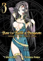 Jak postavit dungeon: Kniha Krále démonů, svazek 3 - How to Build a Dungeon: Book of the Demon King Vol. 3