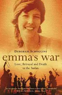 Emmina válka - Láska, zrada a smrt v Súdánu - Emma's War - Love, Betrayal and Death in the Sudan