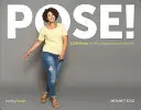 Pose!: Vydejte se na cestu do světa: 1000 póz pro fotografy a modelky - Pose!: 1,000 Poses for Photographers and Models