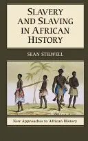Otroctví a zotročování v afrických dějinách - Slavery and Slaving in African History