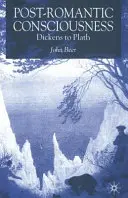 Postromantické vědomí: Dickens to Plath - Post-Romantic Consciousness: Dickens to Plath