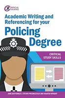 Akademické psaní a odkazování pro studium policejní práce - Academic Writing and Referencing for your Policing Degree