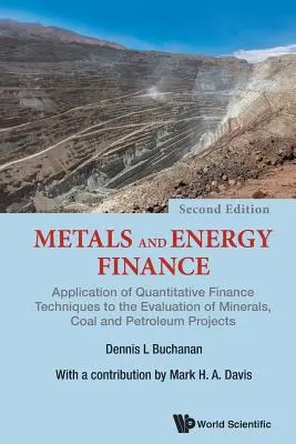 Kovy a financování energetiky: Aplikace kvantitativních finančních technik na hodnocení projektů v oblasti nerostných surovin, uhlí a ropy - Metals and Energy Finance: Application of Quantitative Finance Techniques to the Evaluation of Minerals, Coal and Petroleum Projects