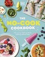 Kuchařka bez vaření - No-Cook Cookbook