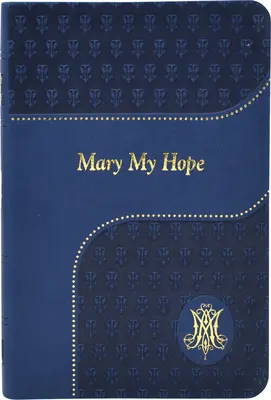 Marie, má naděje - Mary My Hope