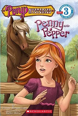Záhady poníků #1: Penny a Pepper (Scholastic Reader, Level 3): Penny & Pepper (1. díl) - Pony Mysteries #1: Penny and Pepper (Scholastic Reader, Level 3): Penny & Pepper