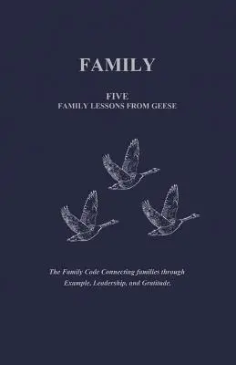 Rodina: Pět rodinných lekcí od husy - Family: Five Family Lessons from Geese