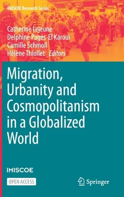 Migrace, urbanita a kosmopolitismus v globalizovaném světě - Migration, Urbanity and Cosmopolitanism in a Globalized World