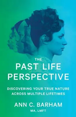 Perspektiva minulého života: Objevte svou pravou povahu napříč více životy. - The Past Life Perspective: Discovering Your True Nature Across Multiple Lifetimes
