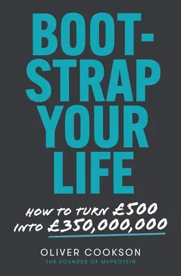 Bootstrap Your Life: Jak proměnit 500 na 350 milionů - Bootstrap Your Life: How to Turn 500 Into 350 Million