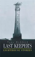 Příběhy posledního strážce majáku - Last Keeper's Lighthouse Stories