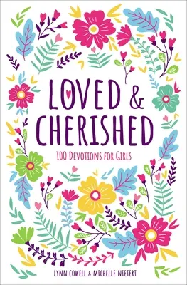 Milovaná a milující: 100 pobožností pro dívky - Loved and Cherished: 100 Devotions for Girls
