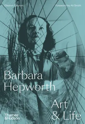 Barbara Hepworthová: Umění a život - Barbara Hepworth: Art & Life