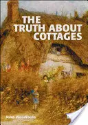 Pravda o chalupách - The Truth about Cottages