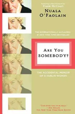 Jsi někdo?: Náhodné memoáry dublinské ženy - cesta za tebou. - Are You Somebody?: The Accidental Memoir of a Dublin Woman