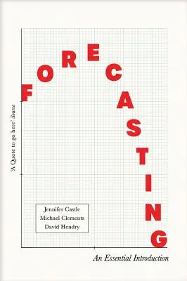Předpovídání: Základní úvod do problematiky - Forecasting: An Essential Introduction
