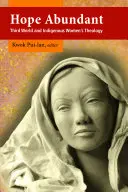 Naděje v hojnosti: Teologie třetího světa a domorodých žen - Hope Abundant: Third World and Indigenous Women's Theology