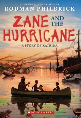 Zane a hurikán: Příběh o hurikánu Katrina: Zane a příběh o hurikánu Katrina - Zane and the Hurricane: A Story of Katrina