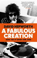 Fabulous Creation - Jak nám LP zachránilo život - Fabulous Creation - How the LP Saved Our Lives