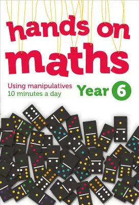 6. ročník Praktická matematika: Používání manipulátorů 10 minut denně - Year 6 Hands-On Maths: Using Manipulatives 10 Minutes a Day