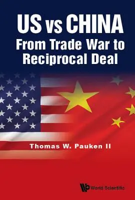 USA vs. Čína: Od obchodní války k vzájemné dohodě - Us Vs China: From Trade War to Reciprocal Deal