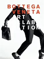 Bottega Veneta: Umění spolupráce: Umění spolupráce - Bottega Veneta: Art of Collaboration: Art of Collaboration