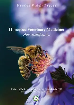 Veterinární medicína pro včely medonosné: API Mellifera L. - Honeybee Veterinary Medicine: APIs Mellifera L.