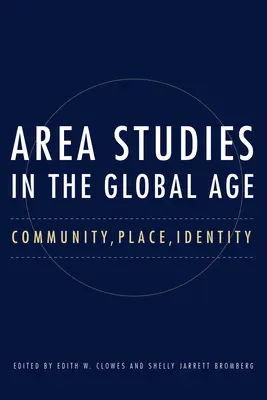 Areálová studia v globálním věku: Společenství, místo, identita - Area Studies in the Global Age: Community, Place, Identity